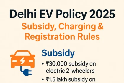 Delhi EV Policy 2025 Subsidy, Charging & Registration Rules image